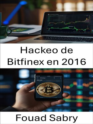 cover image of Hackeo de Bitfinex en 2016